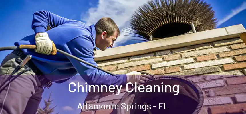 Chimney Cleaning Altamonte Springs - FL