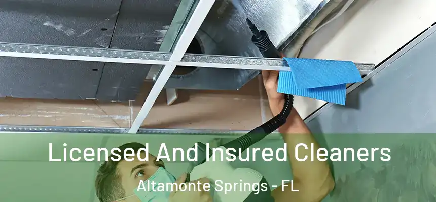 Licensed And Insured Cleaners Altamonte Springs - FL